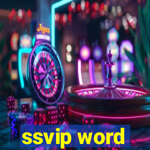 ssvip word